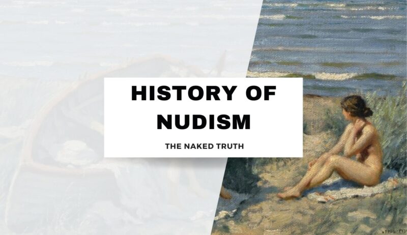 History of Nudism - The Naked Truth
